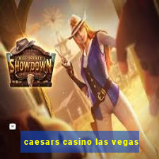 caesars casino las vegas